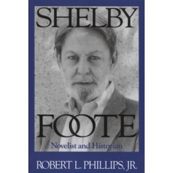 Shelby Foote: Novelist and Historian