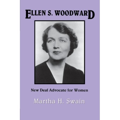 Ellen S. Woodward: New Deal Advocate for Women