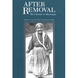 After Removal: The Choctaw in Mississippi