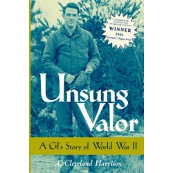 Unsung Valor: A GI's Story of World War II
