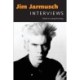 Jim Jarmusch: Interviews