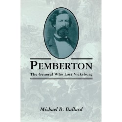 Pemberton: The General Who Lost Vicksburg