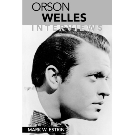Orson Welles: Interviews
