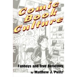 Comic Book Culture: Fanboys and True Believers