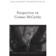Perspectives on Cormac McCarthy