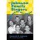 The Johnson Family Singers: We Sang for Our Supper
