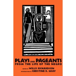 Plays and Pageants from the Life of the Negro