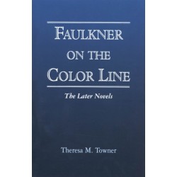 Faulkner on the Color Line: The Later Novels
