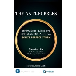 The Anti-Bubbles: Opportunities Heading Into Lehman Squared and Gold's Perfect Storm