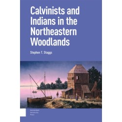 Calvinists and Indians in the Northeastern Woodlands