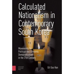 Calculated Nationalism in Contemporary South Korea: Movements for Political and Economic Democratization in the 21st Century