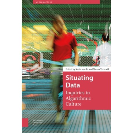 Situating Data: Inquiries in Algorithmic Culture
