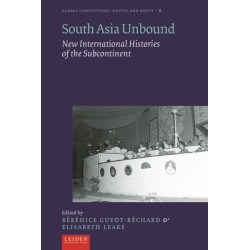 South Asia Unbound: New International Histories of the Subcontinent