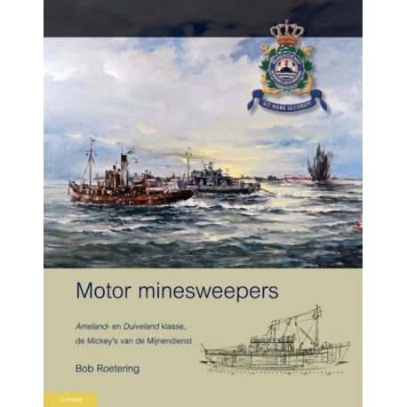 Motor minesweepers: Ameland- en Duiveland klasse, de mickey's van de mijnendienst