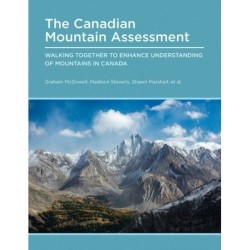 Canadian Mountain Assessment: Walking Together to Enhance Understanding of Mountains in Canada