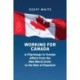 Working for Canada: A Pilgrimage in Foreign Affairs from the New World Order to the Rise of Populism