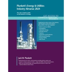 Plunkett's Energy & Utilities Industry Almanac 2024: Energy & Utilities Industry Market Research, Statistics, Trends and Leading Companies