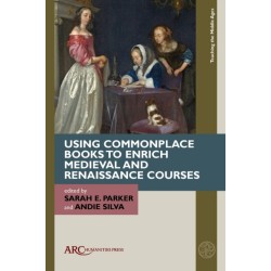 Using Commonplace Books to Enrich Medieval and Renaissance Courses