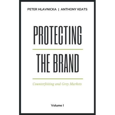 Protecting the Brand: Counterfeiting and Grey Markets