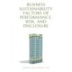 Business Sustainability Factors of Performance, Risk, and Disclosure