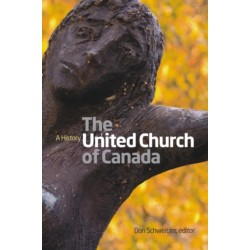 The United Church of Canada: A History