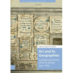 Art and Its Geographies: Configuring Schools of Art in Europe (1550-1815)