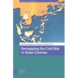 Remapping the Cold War in Asian Cinemas