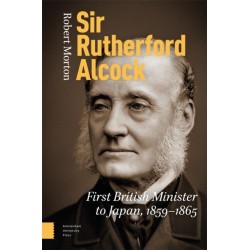 Sir Rutherford Alcock: First British Minister to Japan (1859-1865), Consul (1844-1859) and Minister (1865-1870) to China