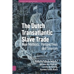The Dutch Transatlantic Slave Trade: New Methods, Perspectives, and Sources