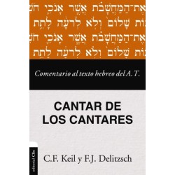 Comentario Al Texto Hebreo del Antiguo Testamento - Cantar de Los Cantares