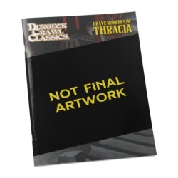 Dungeon Crawl Classics -111: Grave Robbers of Thracia