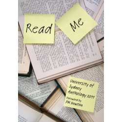 Read Me: The University of Sydney Student Anthology 2011