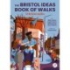 The Bristol Ideas Book of Walks
