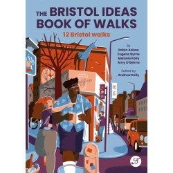 The Bristol Ideas Book of Walks