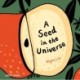 A Seed in the Universe