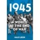 1945: A World at the End of War