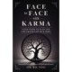 Face to Face with Karma: Your Guide to Fate and the Grand Law of Karma