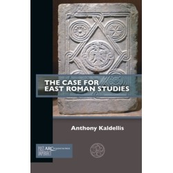 The Case for East Roman Studies