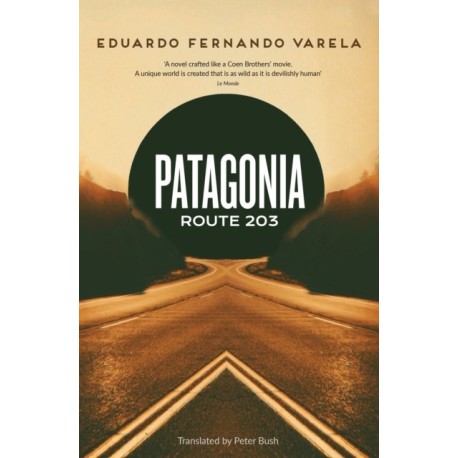 Patagonia Route 203: Winner of the Premio Casa de las Americas