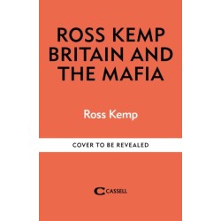 Ross Kemp: Mafia and Britain: My journey into organised crime hiding in plain sight