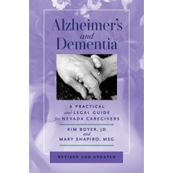 Alzheimer's and Dementia: A Practical and Legal Guide for Nevada Caregivers