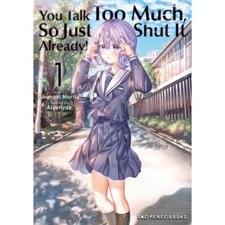 You Talk Too Much, So Just Shut It Already! Volume 1