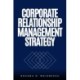 Corporate Relationship Management Strategy
