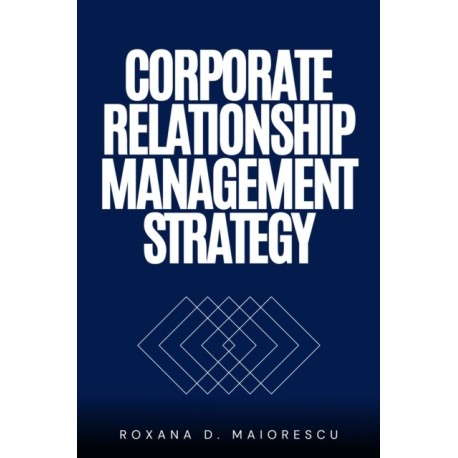 Corporate Relationship Management Strategy