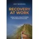 Recovery at Work: Using Twelve Step Principles for Professional Success
