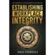 Establishing Workplace Integrity: Six Lessons in Values Based Leadership