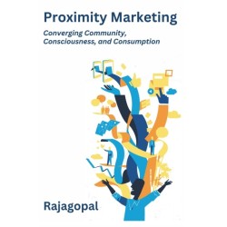 Proximity Marketing: Converging Community,  Consciousness, and Consumption