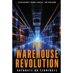 The Warehouse Revolution: Automate or Terminate