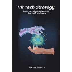 HR Tech Strategy: Revolutionizing Employee Experience Through HR-Tech Synergy