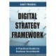 Digital Strategy Framework: A Practical Guide for Business Incumbents